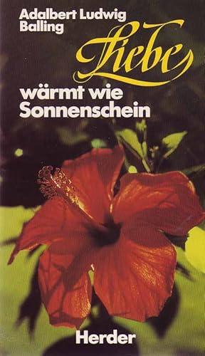 Seller image for Liebe wrmt wie Sonnenschein. for sale by Online-Buchversand  Die Eule