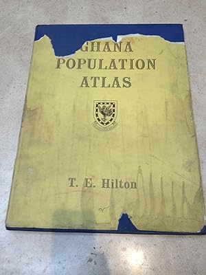 Ghana population atlas : the distribution and density of population in the Gold Coast and Togolan...