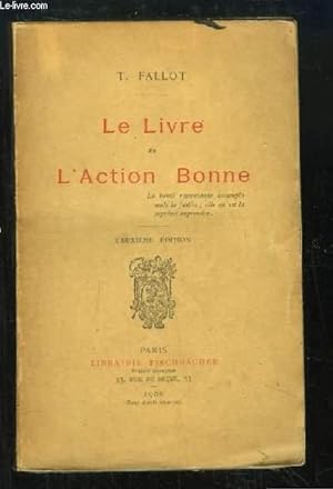 Bild des Verk�ufers f�r Le Livre de l'Action Bonne. zum Verkauf von Le-Livre