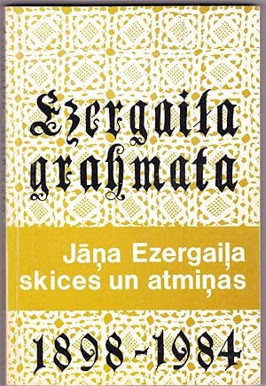 Immagine del venditore per Ezergaila Gramata Jana Ezergaila Skices Un Atminas (1898 -1984) venduto da Trimdadimd Books