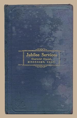 An Account of the Jubilee Services Ebenezer Chapel, Biddenden, Kent - 1930