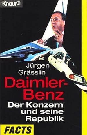 Daimler-Benz : der Konzern und seine Republik ;. Knaur ; 80064 : Facts ;