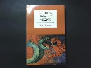 History of Mexico. [Von Brian Hamnett].