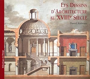 Seller image for Les Dessins d'Architecture au XVIIIe Sicle. [Edizione Italiana, Inglese e Francese] for sale by Libro Co. Italia Srl