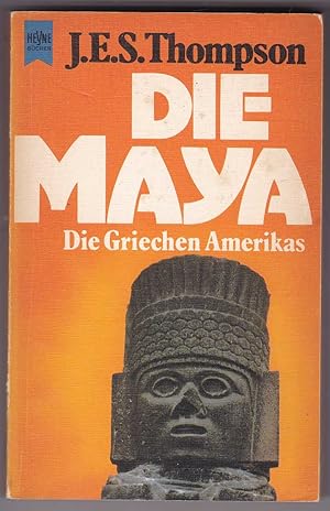 Bild des Verkufers fr Die Maya: die Griechen Amerikas zum Verkauf von Kultgut