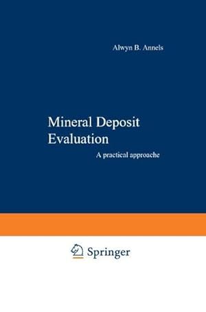 Immagine del venditore per Mineral Deposit Evaluation : A practical approach venduto da AHA-BUCH GmbH