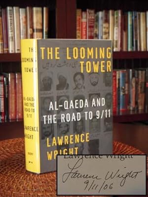 The Looming Tower : Al Qaeda and the Road to 9/11 (Signed First Printing)