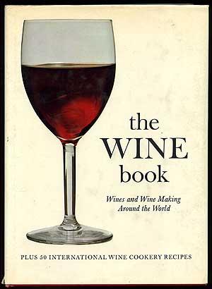 Bild des Verkufers fr The Wine Book: Wines and Wine Making Around the World zum Verkauf von Between the Covers-Rare Books, Inc. ABAA