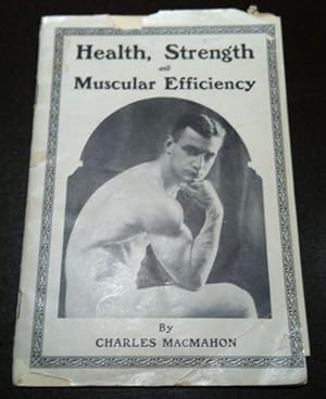 Health, Strength and Muscular Efficiency.