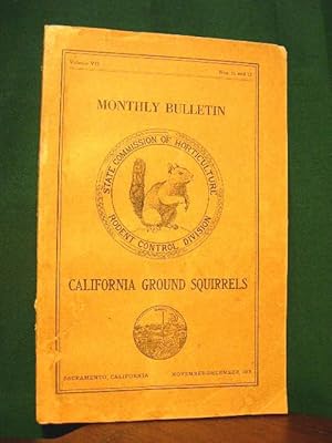 CALIFORNIA GROUND SQUIRRELS; A BULLETIN DEALING WITH LIFE HISTORIES, HABITS AND CONTROL OF THE GR...