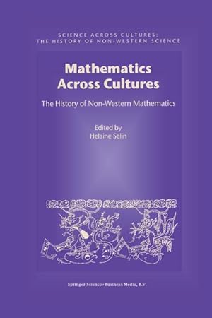 Bild des Verkufers fr Mathematics Across Cultures : The History of Non-Western Mathematics zum Verkauf von AHA-BUCH GmbH