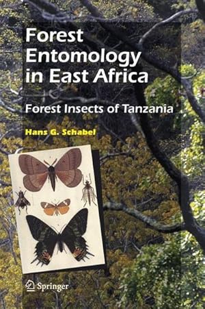 Seller image for Forest Entomology in East Africa : Forest Insects of Tanzania for sale by AHA-BUCH GmbH