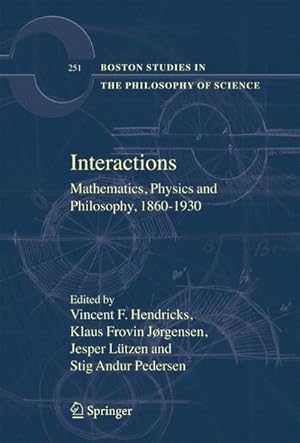 Bild des Verkufers fr Interactions : Mathematics, Physics and Philosophy, 1860-1930 zum Verkauf von AHA-BUCH GmbH