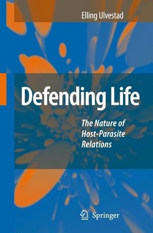 Seller image for Defending Life : The Nature of Host-Parasite Relations for sale by AHA-BUCH GmbH
