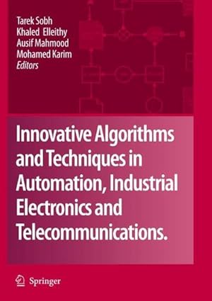 Seller image for Innovative Algorithms and Techniques in Automation, Industrial Electronics and Telecommunications for sale by AHA-BUCH GmbH