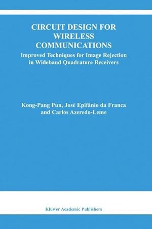 Immagine del venditore per Circuit Design for Wireless Communications : Improved Techniques for Image Rejection in Wideband Quadrature Receivers venduto da AHA-BUCH GmbH