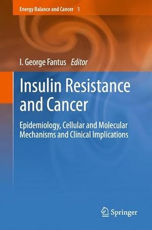 Bild des Verkufers fr Insulin Resistance and Cancer : Epidemiology, Cellular and Molecular Mechanisms and Clinical Implications zum Verkauf von AHA-BUCH GmbH