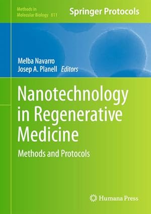 Immagine del venditore per Nanotechnology in Regenerative Medicine : Methods and Protocols venduto da AHA-BUCH GmbH