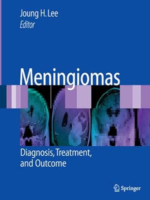 Seller image for Meningiomas : Diagnosis, Treatment, and Outcome for sale by AHA-BUCH GmbH