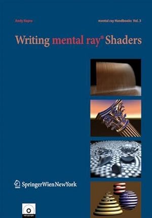 Seller image for Writing mental ray Shaders : A Perceptual Introduction for sale by AHA-BUCH GmbH