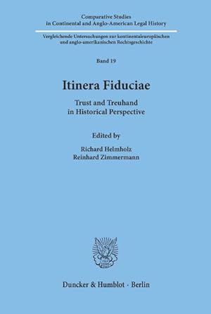 Bild des Verkufers fr Itinera Fiduciae. : Trust and Treuhand in Historical Perspective. zum Verkauf von AHA-BUCH GmbH