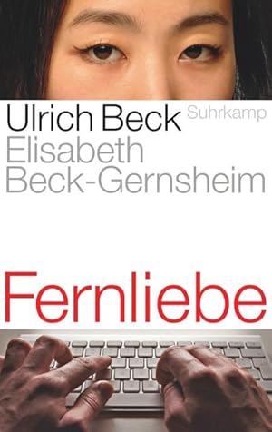 Image du vendeur pour Fernliebe : Lebensformen im globalen Zeitalter mis en vente par AHA-BUCH GmbH