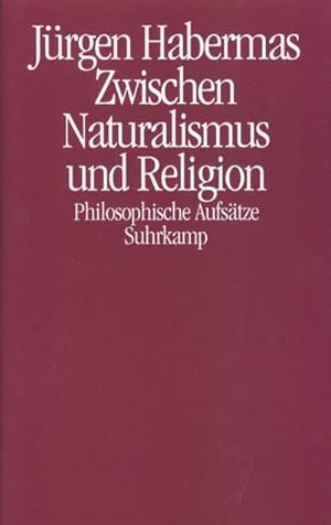 Bild des Verkufers fr Zwischen Naturalismus und Religion : Philosophische Aufstze zum Verkauf von AHA-BUCH GmbH