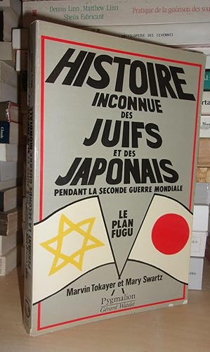 Seller image for HISTOIRE INCONNUE DES JUIFS ET DES JAPONAIS PENDANT LA SECONDE GUERRE MONDIALE : Le Plan Fugu for sale by Planet's books