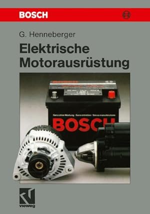 Bild des Verkufers fr Elektrische Motorausrstung : Starter, Generator, Batterie und ihr Zusammenwirken im Kfz-Bordnetz zum Verkauf von AHA-BUCH GmbH