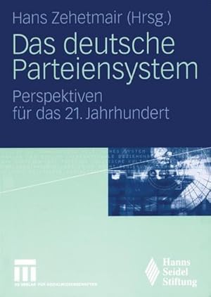 Bild des Verkufers fr Das deutsche Parteiensystem : Perspektiven fr das 21. Jahrhundert zum Verkauf von AHA-BUCH GmbH