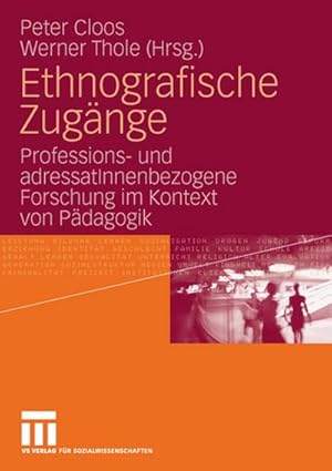 Seller image for Ethnografische Zugnge : Professions- und adressatInnenbezogene Forschung im Kontext von Pdagogik for sale by AHA-BUCH GmbH