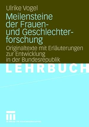 Bild des Verkufers fr Meilensteine der Frauen- und Geschlechterforschung : Originaltexte mit Erluterungen zur Entwicklung in der Bundesrepublik zum Verkauf von AHA-BUCH GmbH