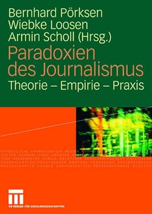 Imagen del vendedor de Paradoxien des Journalismus : Theorie - Empirie - Praxis a la venta por AHA-BUCH GmbH
