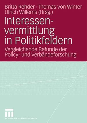 Seller image for Interessenvermittlung in Politikfeldern : Vergleichende Befunde der Policy- und Verbndeforschung for sale by AHA-BUCH GmbH
