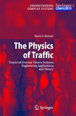 Bild des Verkufers fr The Physics of Traffic : Empirical Freeway Pattern Features, Engineering Applications, and Theory zum Verkauf von AHA-BUCH GmbH