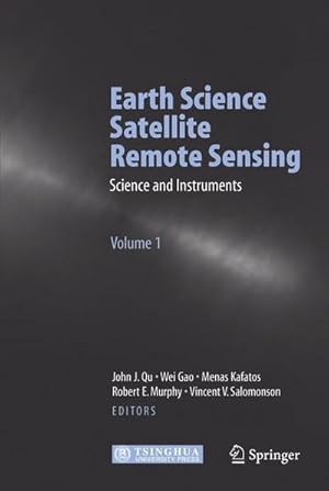 Bild des Verk�ufers f�r Earth Science Satellite Remote Sensing : Vol.1: Science and Instruments zum Verkauf von AHA-BUCH GmbH