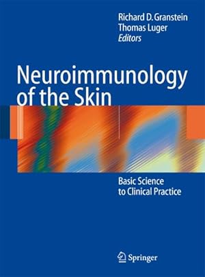 Seller image for Neuroimmunology of the Skin : Basic Science to Clinical Practice for sale by AHA-BUCH GmbH