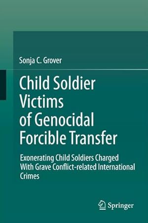 Imagen del vendedor de Child Soldier Victims of Genocidal Forcible Transfer a la venta por BuchWeltWeit Ludwig Meier e.K.