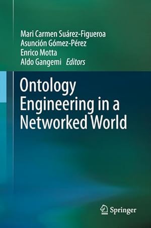 Imagen del vendedor de Ontology Engineering in a Networked World a la venta por BuchWeltWeit Ludwig Meier e.K.