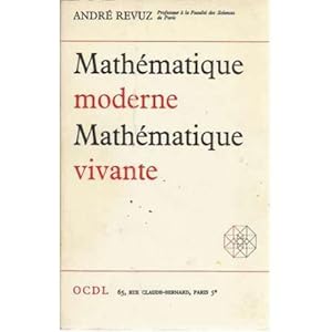 Bild des Verk�ufers f�r Math�matique moderne. Math�matique vivante zum Verkauf von Librer�a Caj�n Desastre