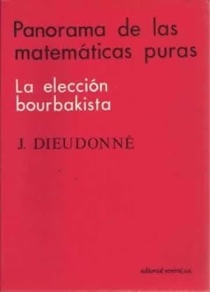 Image du vendeur pour Panorama de las matemticas puras. La eleccin bourbakista mis en vente par Librera Cajn Desastre