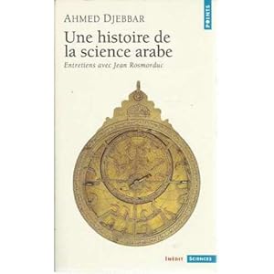 Immagine del venditore per Une histoire de la science arabe. Entretiens avec Jean Rosmorduc venduto da Librer�a Caj�n Desastre
