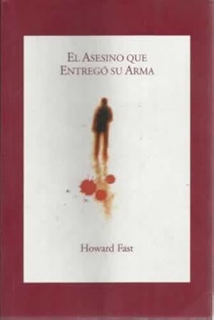 Seller image for El asesino que entreg su arma for sale by Librera Cajn Desastre