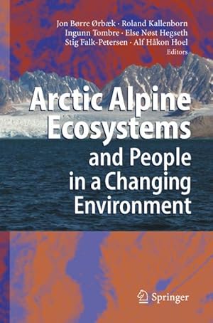 Bild des Verkufers fr Arctic Alpine Ecosystems and People in a Changing Environment zum Verkauf von AHA-BUCH GmbH