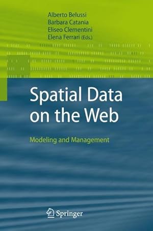 Bild des Verkufers fr Spatial Data on the Web : Modeling and Management zum Verkauf von AHA-BUCH GmbH