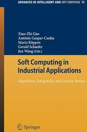 Immagine del venditore per Soft Computing in Industrial Applications : Algorithms, Integration, and Success Stories venduto da AHA-BUCH GmbH