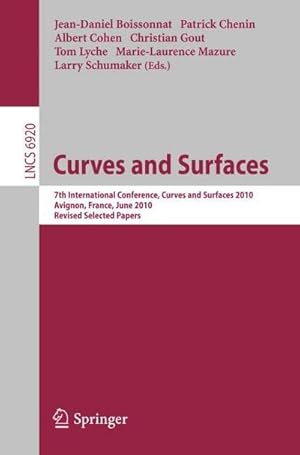 Image du vendeur pour Curves and Surfaces : 7th International Conference, Avignon, France, June 24-30, 2010, Revised Selected Papers mis en vente par AHA-BUCH GmbH