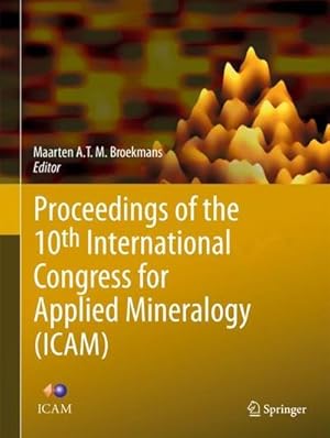 Seller image for Proceedings of the 10th International Congress for Applied Mineralogy (ICAM) for sale by AHA-BUCH GmbH