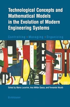 Seller image for Technological Concepts and Mathematical Models in the Evolution of Modern Engineering Systems : Controlling  Managing  Organizing for sale by AHA-BUCH GmbH