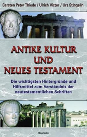 Bild des Verkufers fr Antike Kultur und Neues Testament : Die wichtigsten Hintergrnde und Hilfsmittel zum Verstndnis der neutestamentlichen Schriften zum Verkauf von AHA-BUCH GmbH